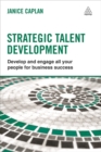 Strategic Talent Development : Develop and Engage All Your People for Business Success - Book