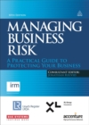 Managing Business Risk : A Practical Guide to Protecting Your Business - Book