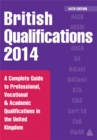 British Qualifications : A Complete Guide to Professional, Vocational and Academic Qualifications in the United Kingdom - Book