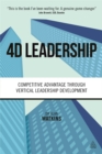 4D Leadership : Competitive Advantage Through Vertical Leadership Development - Book