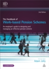 The Handbook of Work-based Pension Schemes : An Employer's Guide to Designing and Managing an Effective Pension Scheme - Book