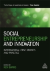 Social Entrepreneurship and Innovation : International Case Studies and Practice - Book