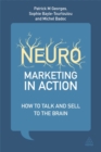 Neuromarketing in Action : How to Talk and Sell to the Brain - Book