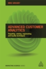 Advanced Customer Analytics : Targeting, Valuing, Segmenting and Loyalty Techniques - Book