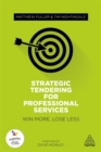 Strategic Tendering for Professional Services : Win More, Lose Less - Book