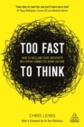 Too Fast to Think : How to Reclaim Your Creativity in a Hyper-connected Work Culture - Book
