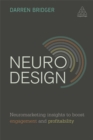 Neuro Design : Neuromarketing Insights to Boost Engagement and Profitability - Book