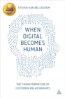 When Digital Becomes Human : The Transformation of Customer Relationships - Book