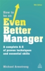 How to be an Even Better Manager : A Complete A-Z of Proven Techniques and Essential Skills - Book