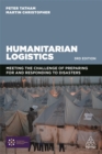 Humanitarian Logistics : Meeting the Challenge of Preparing For and Responding To Disasters - Book