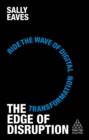 The Edge of Disruption : Ride the Wave of Digital Transformation - Book