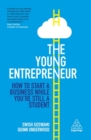 The Young Entrepreneur : How to Start A Business While You’re Still a Student - Book
