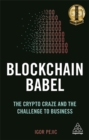 Blockchain Babel : The Crypto Craze and the Challenge to Business - Book