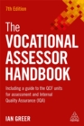 The Vocational Assessor Handbook : Including a Guide to the QCF Units for Assessment and Internal Quality Assurance (IQA) - Book