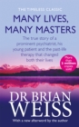 Many Lives, Many Masters : The true story of a prominent psychiatrist, his young patient and the past-life therapy that changed both their lives - Book
