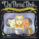 The Period Book : Everything you don't want to ask (but need to know) - Book
