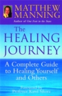 The Healing Journey : A step-by-step guide to healing yourself and others - Book