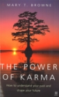 The Power Of Karma : How to understand your past and shape your future - Book