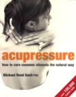Acupressure : How to cure common ailments the natural way - Book