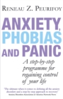 Anxiety, Phobias And Panic : A step-by-step programme for regaining control of your life - Book