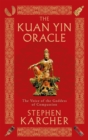 The Kuan Yin Oracle : The Voice of the Goddess of Compassion - Book