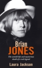 Brian Jones : The untold life and mysterious death of a rock legend - Book