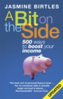 A Bit On The Side : 500 ways to boost your income - Book