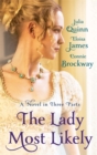 The Lady Most Likely : A Novel in Three Parts - Book