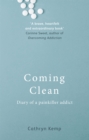 Coming Clean : Diary of a Painkiller Addict - Book