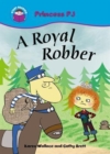 Start Reading: Princess PJ: A Royal Robber - Book