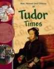 Men, Women and Children: In Tudor Times - Book