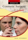 Ethical Debates: Cosmetic Surgery - Book