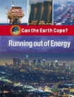 Can the Earth Cope?: Running Out Of Energy - Book