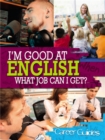 I'm Good At English, What Job Can I Get? - Book