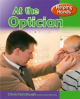 Helping Hands: At The Optician - Book