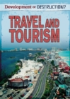 Development or Destruction?: Travel and Tourism - Book