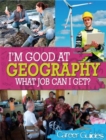 I'm Good At Geography, What Job Can I Get? - Book