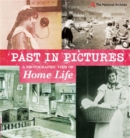 Past in Pictures: A Photographic View of Home Life - Book