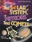 Watch This Space: The Solar System, Meteors and Comets - Book