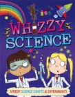 Whizzy Science : Things to Make and Do - Book