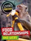 Living Processes: Food Relationships and Webs - Book