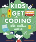 Kids Get Coding: Our Digital World - Book