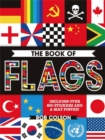 The Book of Flags : Includes over 250 Stickers and a Map Poster! - Book
