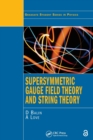Supersymmetric Gauge Field Theory and String Theory - Book