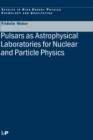 Pulsars as Astrophysical Laboratories for Nuclear and Particle Physics - Book