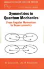 Symmetries in Quantum Mechanics : From Angular Momentum to Supersymmetry (PBK) - Book