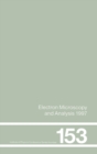 Electron Microscopy and Analysis 1997, Proceedings of the Institute of Physics Electron Microscopy and Analysis Group Conference, University of Cambridge, 2-5 September 1997 - Book