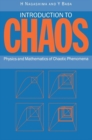 Introduction to Chaos : Physics and Mathematics of Chaotic Phenomena - Book