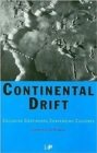 Continental Drift : Colliding Continents, Converging Cultures - Book