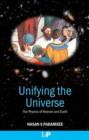 Unifying the Universe : The Physics of Heaven and Earth - Book